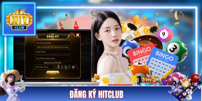 Hướng Dẫn Cách Đăng Ký HITCLUB Nhanh Gọn Chỉ Với 4 Bước