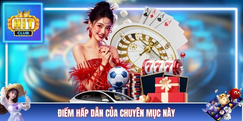 Điểm hấp dẫn của danh mục này