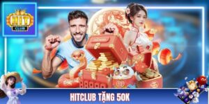 HITCLUB Tặng 50K