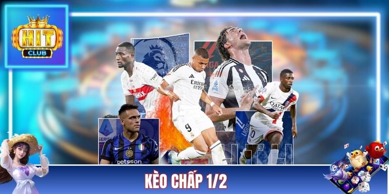 Kèo Chấp 1/2 - Bí Quyết Sử Dụng Kèo Châu Á Chuẩn Xác Nhất