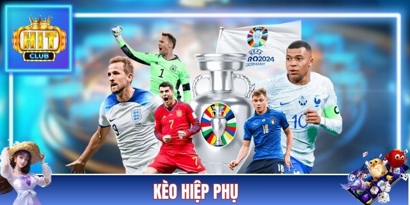 Kèo Hiệp Phụ - Cách Đặt Cược Giúp Bạn Tăng Cơ Hội Thắng