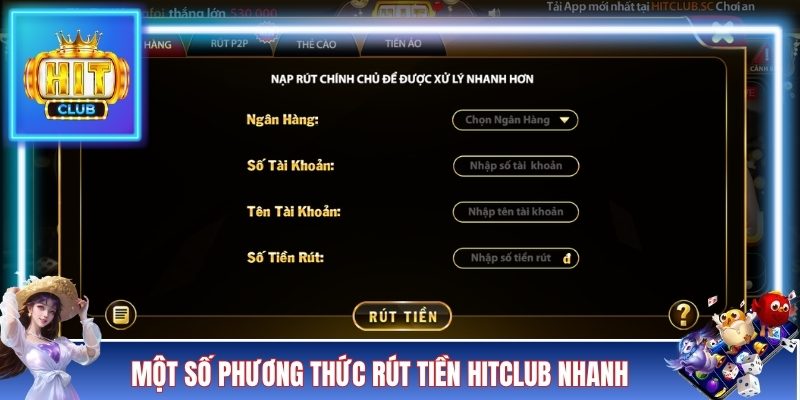 Một số phương thức rút tiền HITCLUB nhanh chóng