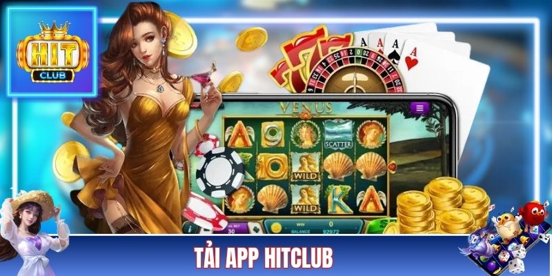 Tải App HITCLUB - Bí Quyết Vào Cổng Game Nhanh Chóng Nhất