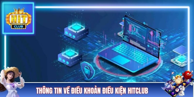 Thông tin về điều khoản điều kiện HITCLUB