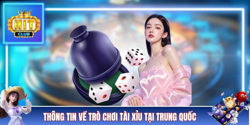 Thông tin về trò chơi Sicbo tại Trung Quốc
