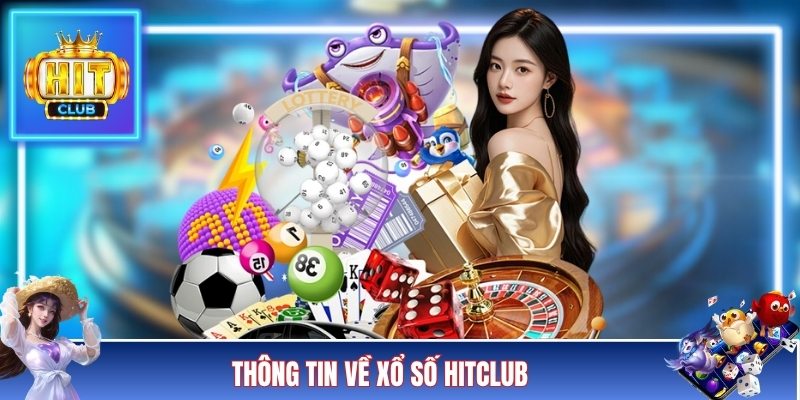 Thông tin về xổ số HITCLUB 