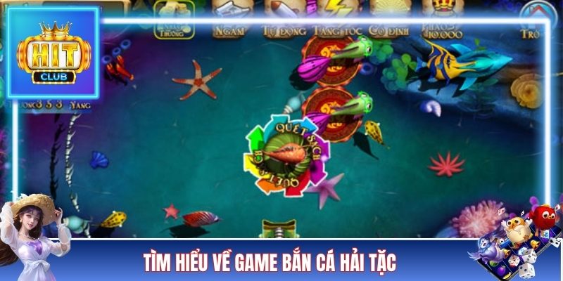 Tìm hiểu về game bắn cá Hải Tặc