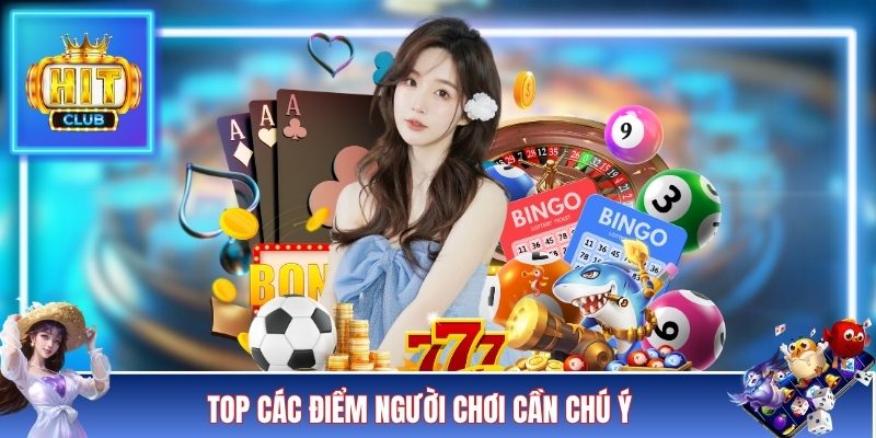 Top các điểm người chơi cần chú ý